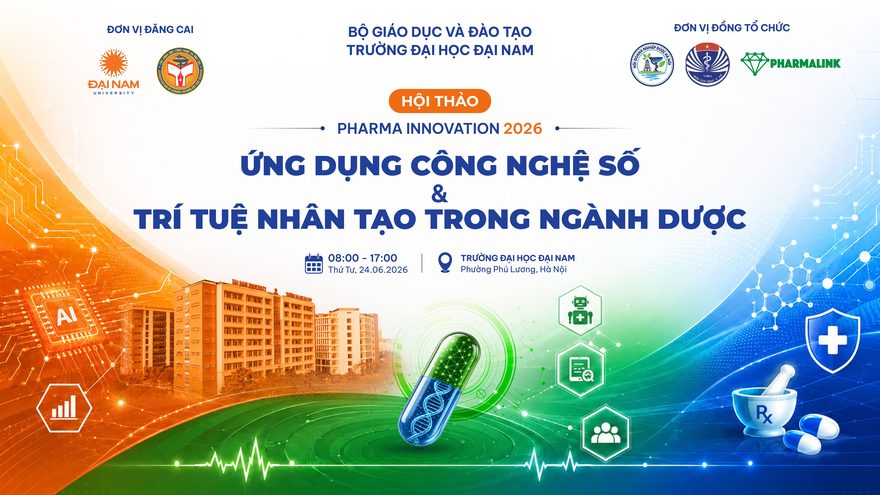 Ngành Dược trước làn sóng AI và chuyển đổi số: Trường Đại học Đại Nam tổ chức diễn đàn khoa học quy mô lớn